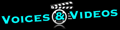 Voices & Videos
