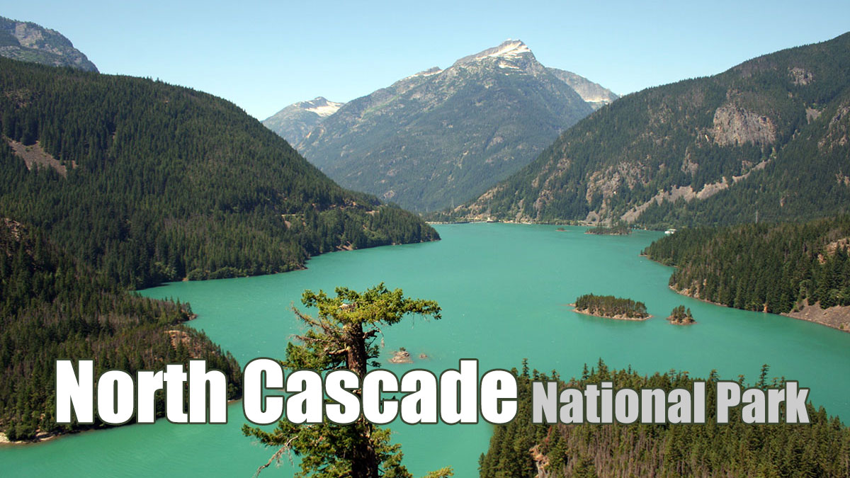 ノースカスケード国立公園 North Cascade National Park